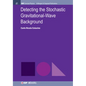 Detecting the Stochastic Gravitational-Wave Background - Hardcover