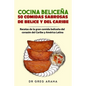 Cocina Beliceña 50 comidas sabrosas de Belice y del Caribe: Recetas de la gran comida beliceña del corazón del Caribe y América Latina - Paperback