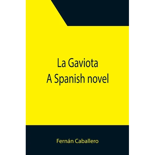 La Gaviota: A Spanish novel - Paperback