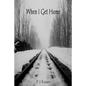 When I Get Home - Paperback