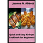 Quick and Easy Airfryer Cookbook for Beginners: 35 healthy Airfryer Recipes - Paperback