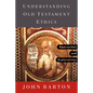Understanding Old Testament Ethics: Approaches and Explorations - Paperback