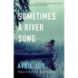 Sometimes A River Song - Paperback
