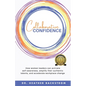 Collaborative Confidence: How women leaders can activate self-awareness, amplify their authentic talents, and accelerate workplace change - Paperback