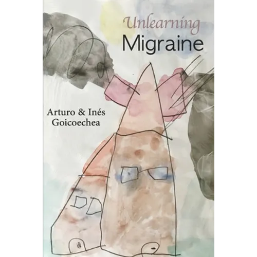 Unlearning Migraine - Paperback