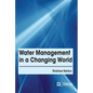 Water Management in a Changing World - Hardcover