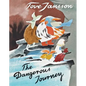 The Dangerous Journey: A Tale of Moomin Valley - Hardcover