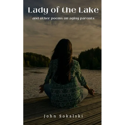 Lady of the Lake and other poems on aging parents - Paperback