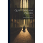 Quiet Talks on Prayer - Hardcover