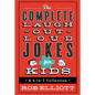 The Complete Laugh-Out-Loud Jokes for Kids: A 4-In-1 Collection - Hardcover