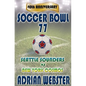 Soccer Bowl 77: Commemorative Book 40th Anniversary - Paperback