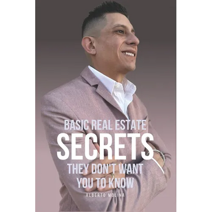 Basic Real Estate Secrets They Don't Want You To Know - Paperback