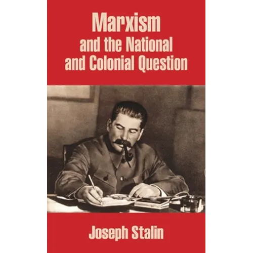 Marxism and the National and Colonial Question - Paperback