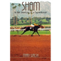 Sham: In the Shadow of a Superhorse - Revised - Paperback