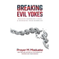 Breaking Evil Yokes - Paperback
