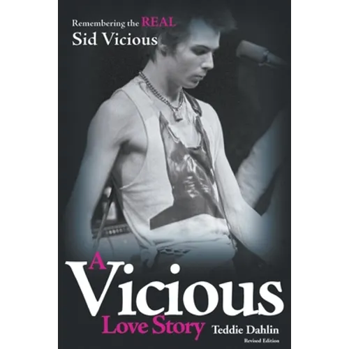 A Vicious Love Story: Remembering the Real Sid Vicious - Paperback