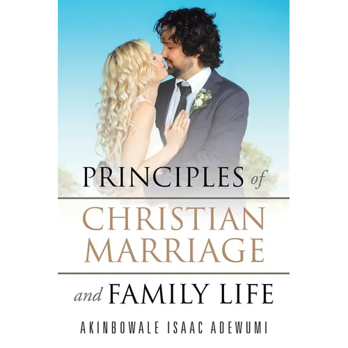 Principles of Christian Marriage and Family Life - Paperback