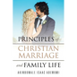 Principles of Christian Marriage and Family Life - Paperback