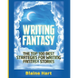 Writing Fantasy: The Top 100 Best Strategies For Writing Fantasy Stories - Paperback