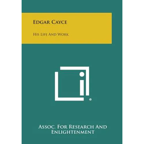 Edgar Cayce: His Life and Work - Paperback