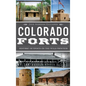 Colorado Forts: Historic Outposts on the Wild Frontier - Hardcover