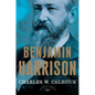 Benjamin Harrison: The American Presidents Series: The 23rd President, 1889-1893 - Hardcover