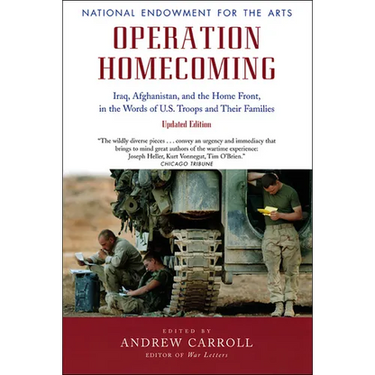 Operation Homecoming: Iraq, Afghanistan, and the Home Front, in the Words of U.S. Troops and Their Families - Paperback