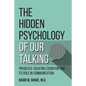 The Hidden Psychology of Our Talking: Predicate-Equating Cognition and its Role in Communication - Paperback