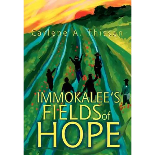 Immokalee's Fields of Hope - Hardcover