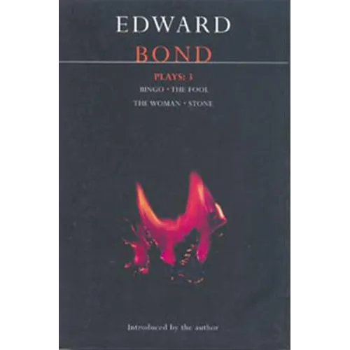 Bond Plays: 3: Bingo; The Fool; The Woman; Stone - Paperback
