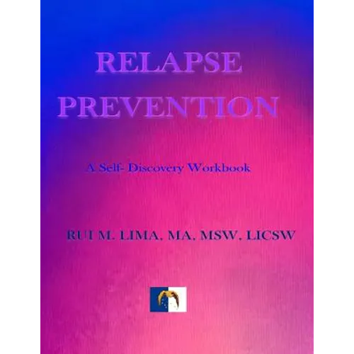 Relapse Prevention: A Self-discovery workbook - Paperback