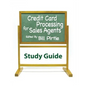 Credit Card Processing for Sales Agents Study Guide - Paperback