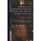 Rambles of a Naturalist on the Shores and Waters of the China Sea: Being Observations in Natural History During a Voyage to China, Formosa, Borneo, Si - Hardcover