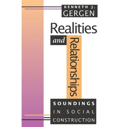 Realities and Relationships: Soundings in Social Construction - Paperback