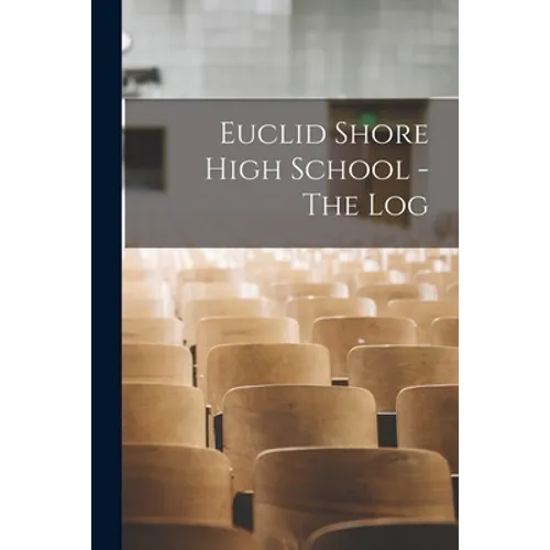Euclid Shore High School - The Log - Paperback