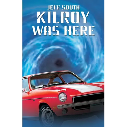 Kilroy Was Here - Paperback