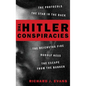 The Hitler Conspiracies: The Protocols - The Stab in the Back - The Reichstag Fire - Rudolf Hess - The Escape from the Bunker - Hardcover
