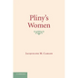 Pliny's Women: Constructing Virtue and Creating Identity in the Roman World - Paperback
