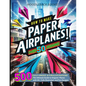 How To Make Paper Airplanes: The Ultimate Guide to Origami Planes with 50+ Fully Illustrated and Fun Designs! - Paperback