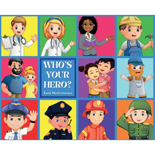 Who's Your Hero? - Hardcover