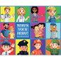 Who's Your Hero? - Hardcover