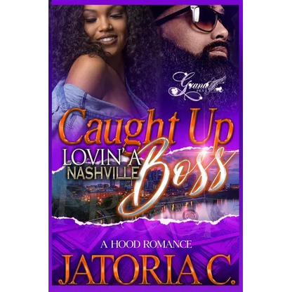 Caught Up Lovin' A Nashville Boss: A Hood Romance Standalone - Paperback
