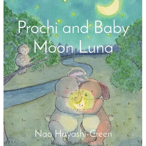 Prochi and Baby Moon Luna - Hardcover