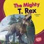The Mighty T. Rex - Library Binding