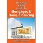 The Smart & Easy Guide To Mortgages & Home Financing: How to Finance Real Estate to Make the House Buying Process Successful - Paperback