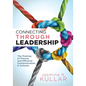 Connecting Through Leadership: The Promise of Precise and Effective Communication in Schools (an Educator's Guide to Improving Verbal and Written Comm - Paperback