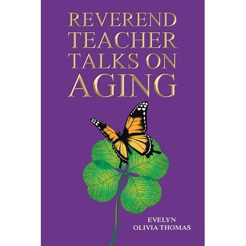 Reverend Teacher Talks on Aging - Paperback