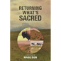 Returning What's Sacred - Paperback