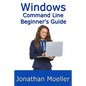 The Windows Command Line Beginner's Guide - Second Edition - Paperback