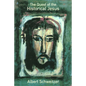 The Quest of the Historical Jesus - Paperback